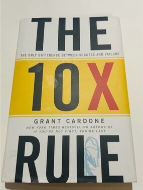 The 10X Rule by Grant Cardone - White, Yellow, Red, Black